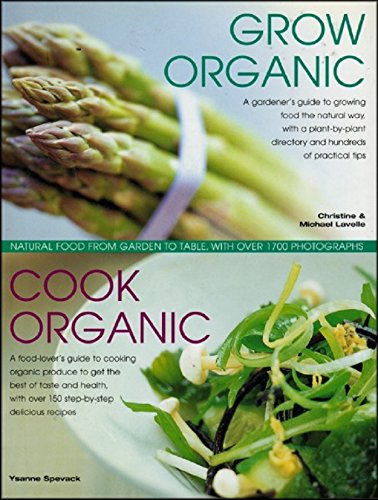 9781844776269: Organic Kitchen and Garden: Growing and Cooking the Natural Way, with Over 500 Growing Tips and 150 Step-by-step Recipes