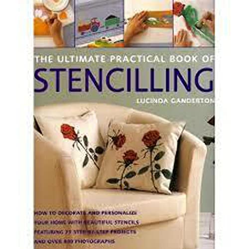 Beispielbild fr The Ultimate Practical Book of Stencilling zum Verkauf von WorldofBooks