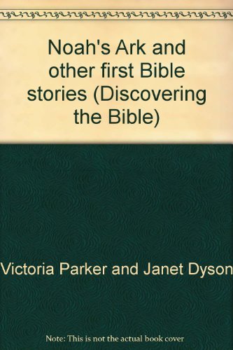 Imagen de archivo de Noahs Ark and other first Bible stories (Discovering the Bible) a la venta por Reuseabook