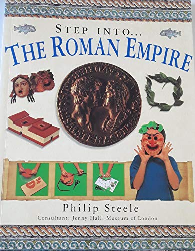 Step Into the Roman Empire (9781844776856) by Philip Steele