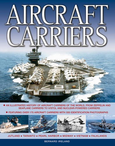Imagen de archivo de Aircraft Carriers: An Illustrated History of Aircraft Carriers of the World, from Zeppelin and Seaplane Carriers to V/Stol and Nuclear-Po a la venta por ThriftBooks-Atlanta