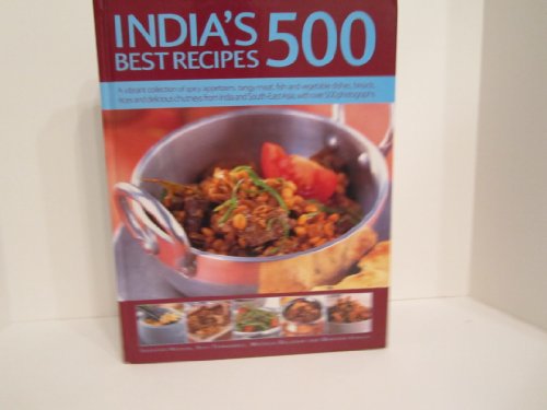 Stock image for India's 500 Best Recipes: A vibrant collection of spicy appetizers, tangy meat, fish and vegetable d for sale by WorldofBooks
