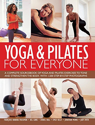 Beispielbild fr Yoga & Pilates for Everyone: A Complete Sourcebook of Yoga and Pilates Exercises to Tone and Strengthen the Body, with 1500 Step-By-Step Photograph zum Verkauf von ThriftBooks-Dallas