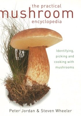 Beispielbild fr The practical mushroom encyclopedia zum Verkauf von Greener Books