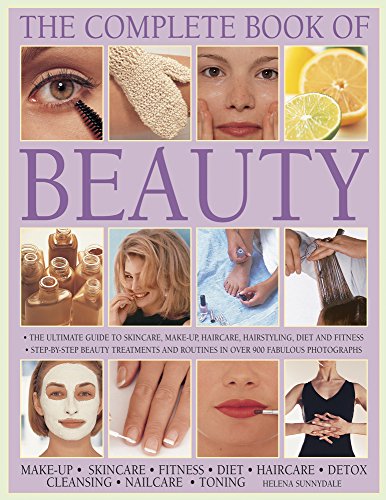 Beispielbild fr The Complete Book of Beauty: The Ultimate Guide to Skincare, Make-Up, Haircare, Hairstyling, Diet and Fitness zum Verkauf von WorldofBooks