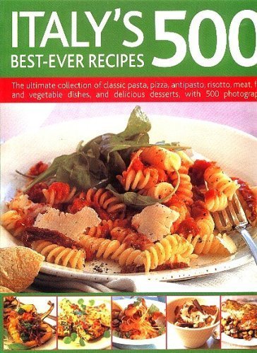 Stock image for Italy's 500 Best-ever Recipes for sale by Better World Books