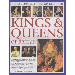 Beispielbild fr Illustrated Encyclopaedia Kings And Queens Of Britain zum Verkauf von WorldofBooks