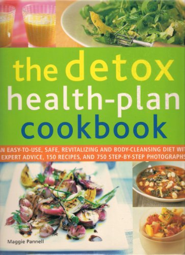 Imagen de archivo de The Detox Health Plan Cookbook (An Easy-To-Use, Safe, Revitalizing and Body Cleansing Diet With Expert Advice, 150 Recipes And 750 Step-By-Step Photographs) a la venta por AwesomeBooks
