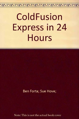 Stock image for ColdFusion Express in 24 Hours for sale by AwesomeBooks