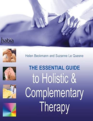 Stock image for The Essential Guide to Holistic and Complementary Therapy for sale by HPB-Red