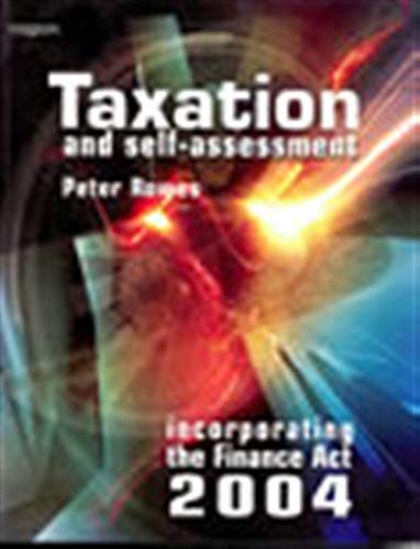 Stock image for Taxation and Self Assessment: Incorporating the 2004 Finance Act for sale by WeBuyBooks