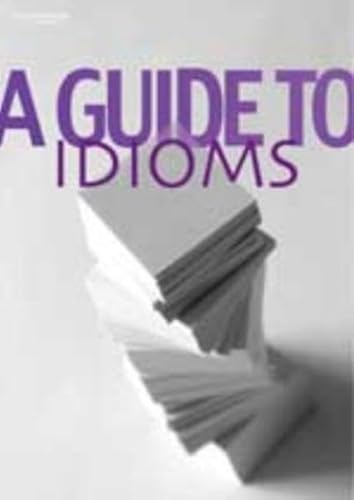 9781844805259: A Guide to Idioms