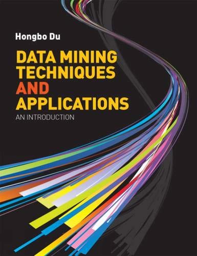 9781844808915: Data Mining Techniques and Applications: an introduction