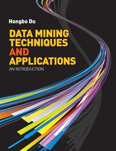 9781844808915: Data Mining Techniques and Applications: An Introduction