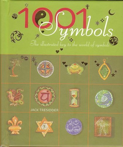 Beispielbild fr 1001 Symbols (The illustrated key to the world of symbols) zum Verkauf von Wonder Book