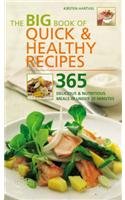 Stock image for Big Book of Quick and Healthy Recipes : 365 Delicious and Nutritious Meals in Less Than 30 Minutes for sale by Lewes Book Centre