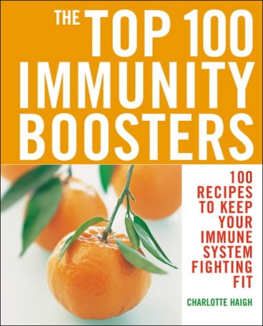 Stock image for The Top 100 Immunity Boosters for sale by WorldofBooks