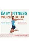 Stock image for The Easy Fitness Workbook: The Complete Fitness Class in a Book for sale by Orbiting Books