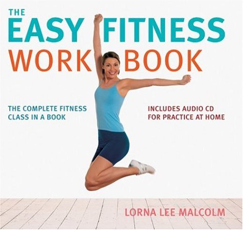 Beispielbild fr The Easy Fitness Workbook: The Complete Fitness Class in a Book [With CD] zum Verkauf von ThriftBooks-Atlanta