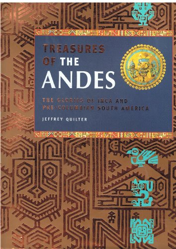 Imagen de archivo de Treasures of the Andes: The Glories of Inca and Pre-Columbian South America a la venta por Conover Books