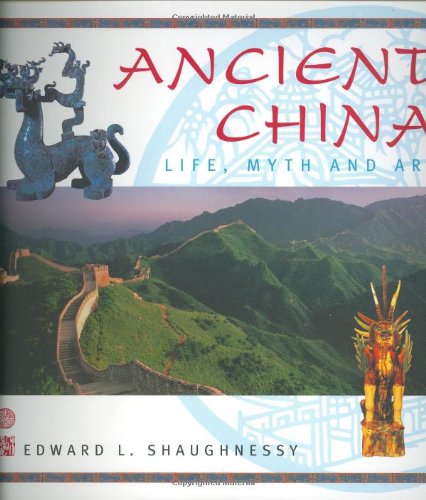 Beispielbild fr Ancient China : Life, Myth and Art zum Verkauf von Better World Books