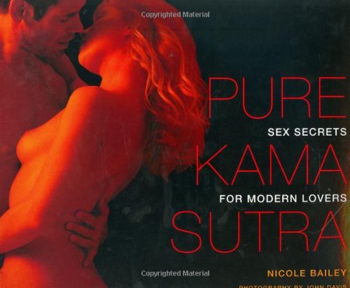 Imagen de archivo de Pure Kama Sutra: Sex Secrets for Modern Lovers a la venta por Hay-on-Wye Booksellers
