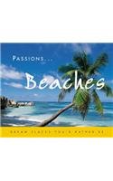 Imagen de archivo de Passions . Beaches: Dream Places You'd Rather Be (Passions. S.) a la venta por WorldofBooks