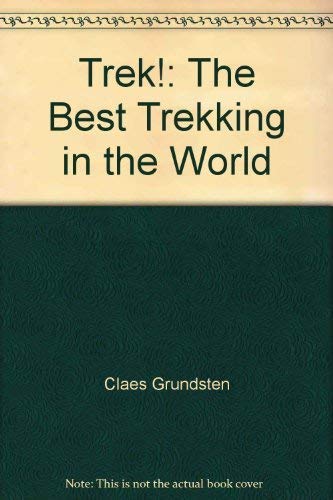 Imagen de archivo de Trek!: The Best Trekking in the World a la venta por WorldofBooks