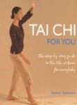 9781844832309: Tai Chi for You: The Step-by-step Guide to Tai Chi at Home for Everybody