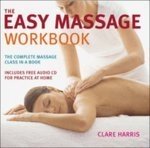 Beispielbild fr The Easy Massage Workbook: A Complete Guide to Massage Techniques zum Verkauf von WorldofBooks