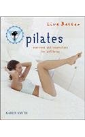 Beispielbild fr Pilates: Exercises and Inspirations for Well-being (Live Better S.) zum Verkauf von WorldofBooks