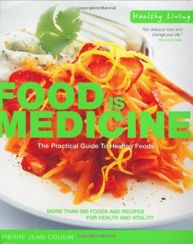 Stock image for Food is Medicine: The Practical Guide to Healing Foods (Healthy Living) for sale by Goldstone Books