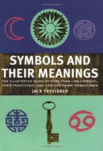 Beispielbild fr Symbols and Their Meanings: The Illustrated Guide to More Than 1,000 Symbols - an Essential Reference Companion zum Verkauf von MusicMagpie