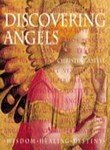 Beispielbild fr Discovering Angels: Wisdom Healing Destiny zum Verkauf von WorldofBooks