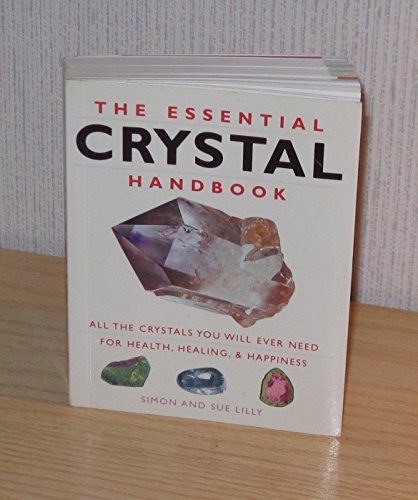 Imagen de archivo de Essential Crystal Handbook: All the Crystals You Will Ever Need for Health, Healing Happiness a la venta por Goodwill of Colorado