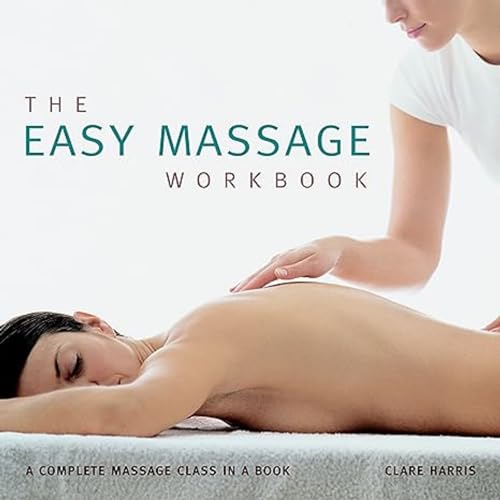 Imagen de archivo de The Easy Massage Workbook: The Complete Massage Class in a Book [With CD] a la venta por ThriftBooks-Dallas
