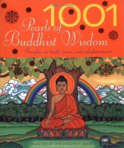 Beispielbild fr 1001 Pearls of Buddhist Wisdom: Insights on Truth, Peace and Enlightenment (1001) zum Verkauf von SecondSale