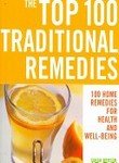 Stock image for The Top 100 Traditional Remedies: 100 Remedies for Health and Well-being (Top 100) [Paperback] for sale by Books Unplugged
