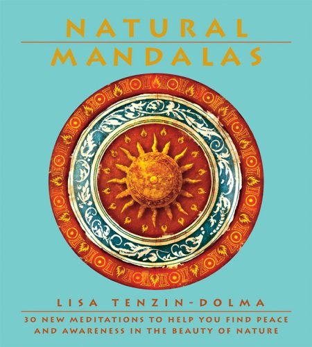 Imagen de archivo de Natural Mandalas: 30 New Meditations to Help you Find Peace and Awareness in the Beauty of Nature a la venta por Book People