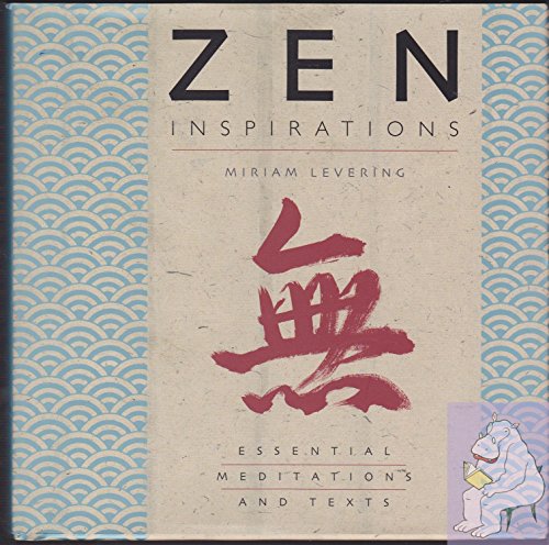 Imagen de archivo de Zen Inspirations: Essential Meditations and Texts a la venta por Gulf Coast Books