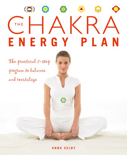 Imagen de archivo de The Chakra Energy Plan: The Practical 7-Step Program to Balance and Revitalize a la venta por SecondSale