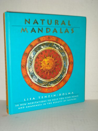 Beispielbild fr Natural Mandalas: 30 New Meditations to Help You Find Peace and Awareness in the Beauty of Nature zum Verkauf von Half Price Books Inc.