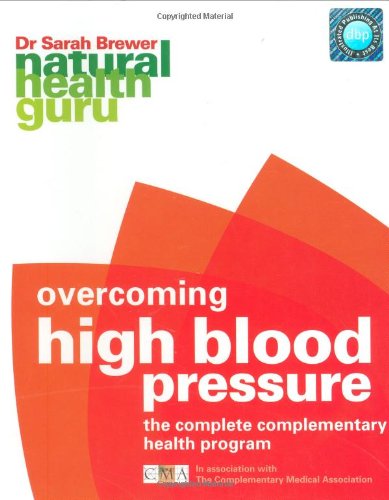 Imagen de archivo de Overcoming High Blood Pressure: The Complete Complementary Health Program a la venta por ThriftBooks-Atlanta