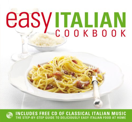 Imagen de archivo de Easy Italian Cookbook: The Step-by-Step Guide to Deliciously Easy Italian Food at Home a la venta por Ergodebooks