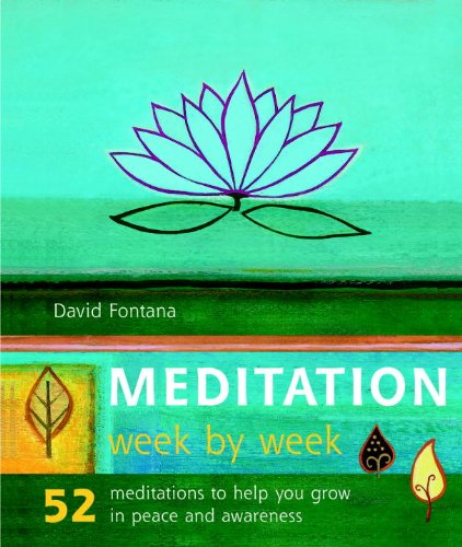 Beispielbild fr Meditation Week by Week: 52 Meditations to Help You Grow in Peace and Awareness zum Verkauf von Wonder Book