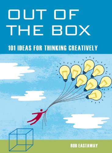 Beispielbild fr Out of the Box: 101 Ideas for Thinking Creatively zum Verkauf von Wonder Book