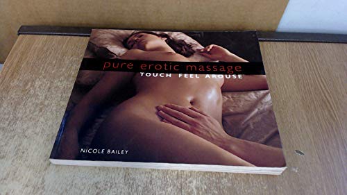 Imagen de archivo de Pure Erotic Massage: Touch*Feel*Arouse a la venta por HPB-Ruby