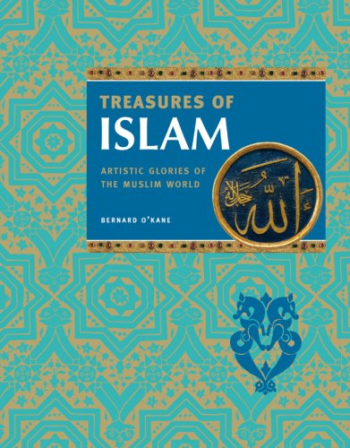 Stock image for Treasures of Islam: Artistic Glories of the Muslim World for sale by HPB Inc.