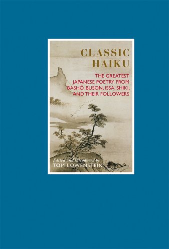 Beispielbild fr Classic Haiku: The Greatest Japanese Poetry from Basho, Buson, Issa, Shiki, and Their Followers (Eternal Moments) zum Verkauf von Books of the Smoky Mountains