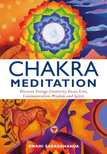 9781844834952: Chakra Meditation: Discovery Energy, Creativity, Focus, Love, Communication, Wisdom, and Spirit